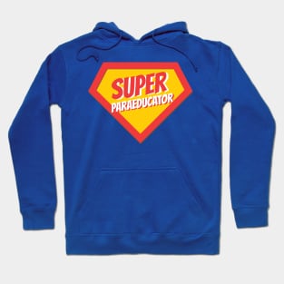 Paraeducator Gifts | Super Paraeducator Hoodie